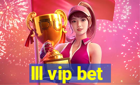 lll vip bet